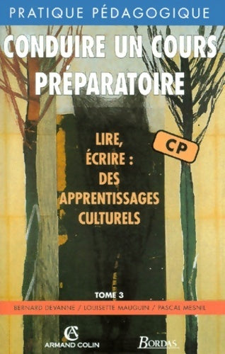 Livrenpoche : Conduire un cours préparatoire - Bernard Devanne - Livre