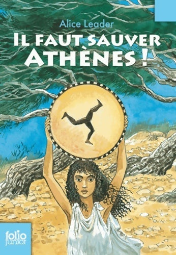 Livrenpoche : Il faut sauver Athènes ! - Alice Leader - Livre