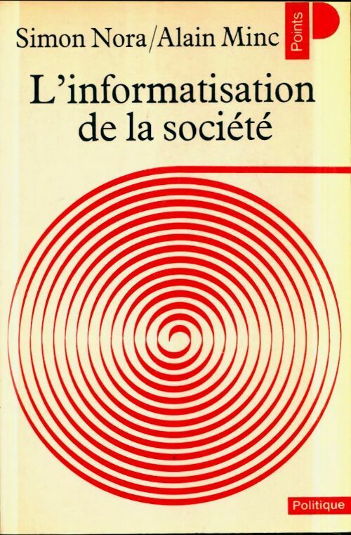 Livrenpoche : L'informatisation de la société - Simon Nora, Alain Minc - Livre