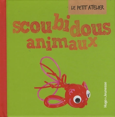 Livrenpoche : Le petit atelier des scoubidous animaux - Martine César - Livre