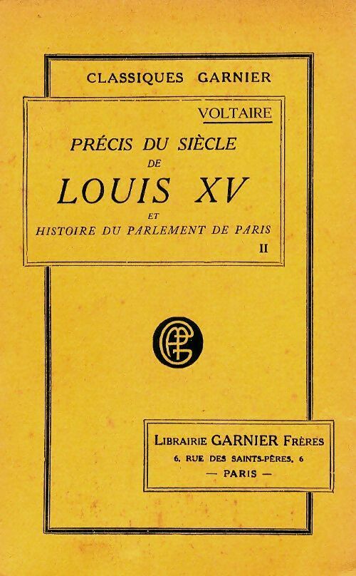 Livrenpoche : Précis du siècle de Louis XV et histoire du parlement de Paris Tome II - Voltaire - Livre