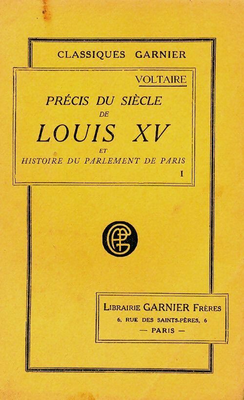 Livrenpoche : Précis du siècle de Louis VV et histoire du parlement de Pari Tome I - Voltaire - Livre