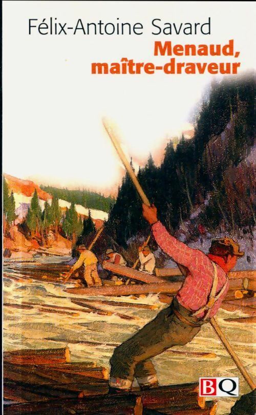 Livrenpoche : Menaud, maître-draveur - Félix-Antoine Savard - Livre