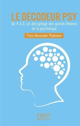 Livrenpoche : Le décodeur psy - Yves-Alexandre Thalmann - Livre