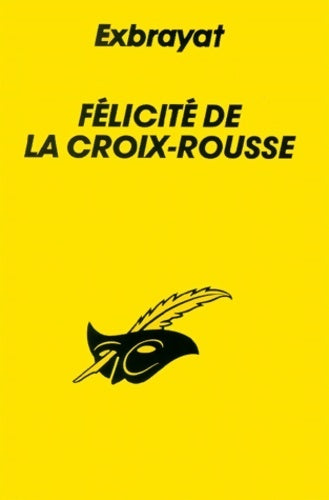 Livrenpoche : Félicité de la croix rousse - Charles Exbrayat - Livre
