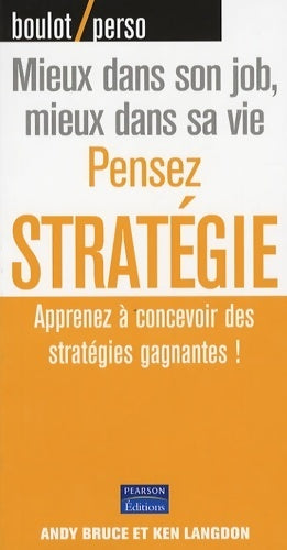 Livrenpoche : Pensez stratégie, Apprenez à concevoir des stratégies gagnantes - Andy Bruce - Livre