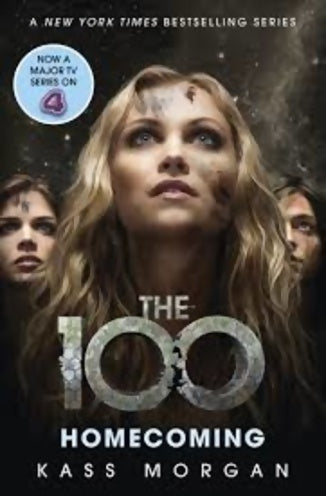 Livrenpoche : The 100 book 3 : Homecoming - Kass Morgan - Livre
