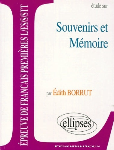 Livrenpoche : Etude sur Souvenirs et mémoire - Edith Borrut - Livre
