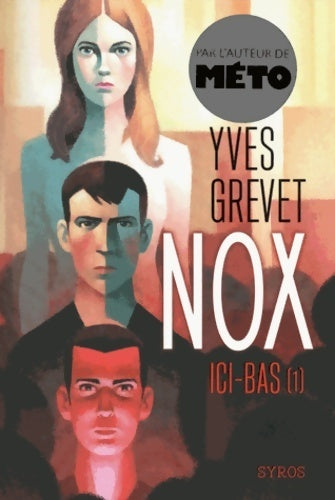 Livrenpoche : Nox : Ici-bas (1) - Yves Grevet - Livre