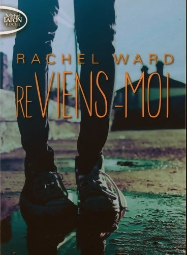 Reviens-moi - Rachel Ward - Livre