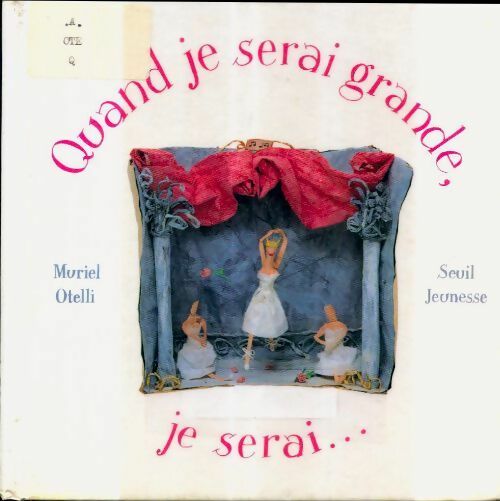 Livrenpoche : Quand je serai grande, je serai - Muriel Otelli - Livre