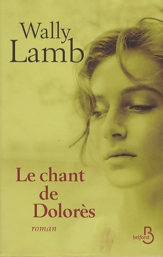 Livrenpoche : Le chant de Dolorès - Wally Lamb - Livre