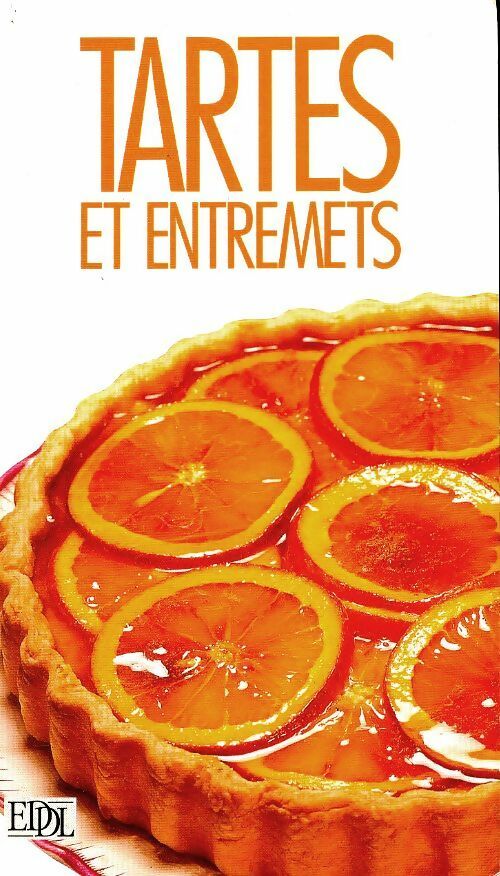 Livrenpoche : Tartes et entremets - Marie Sanner - Livre