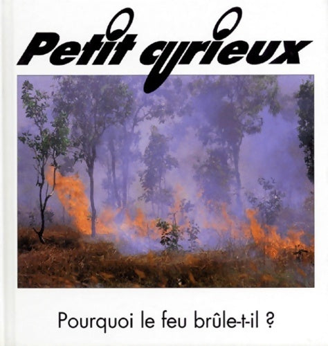 Livrenpoche : Pourquoi le feu brûle-t-il ? - Denis-Paul Mawet - Livre