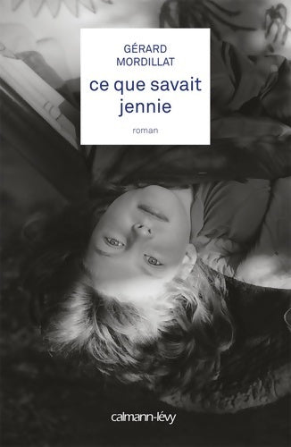 Livrenpoche : Ce que savait Jennie - Gérard Mordillat - Livre