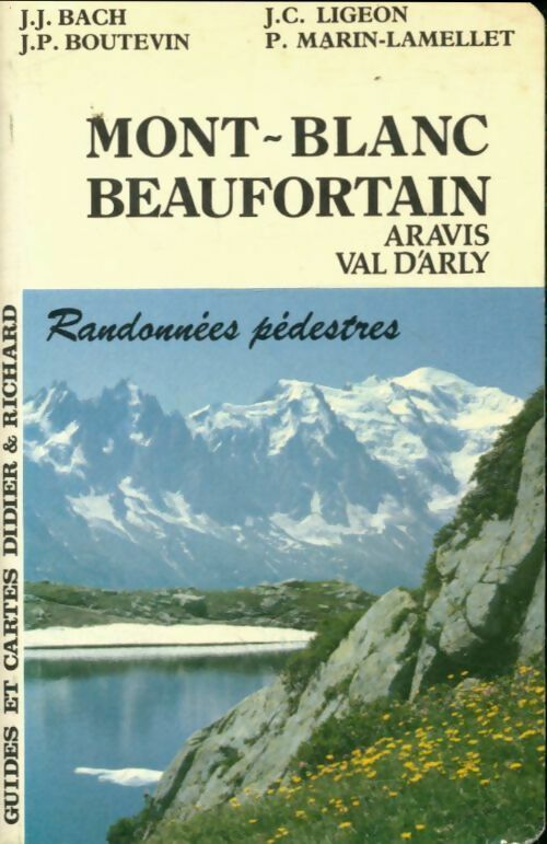 Livrenpoche : Massifs Mont-Blanc Beaufortain, Aravis, Val d'Arly - Jean-Jacques Bach - Livre