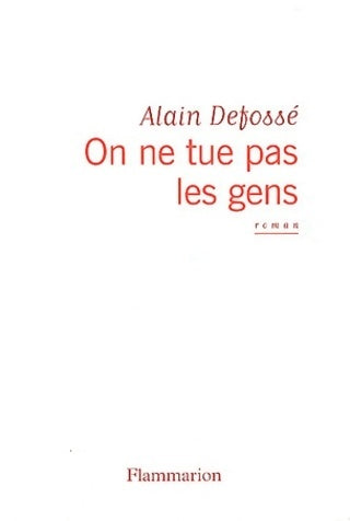 Livrenpoche : On ne tue pas les gens - Alain Defossé - Livre