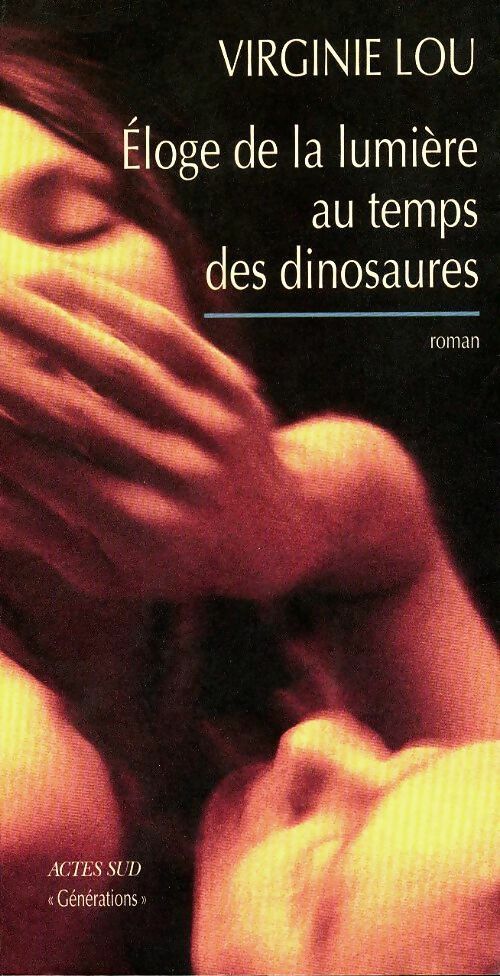 Livrenpoche : Eloge de la lumière au temps des dinosaures - Virginie Lou - Livre