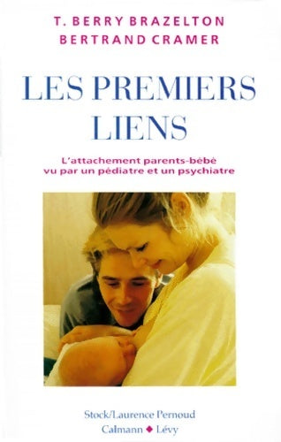 Livrenpoche : Les premiers liens - T. Berry Brazelton - Livre