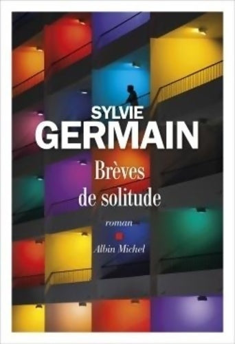 Livrenpoche : Brèves de solitude - Sylvie Germain - Livre