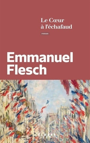 Livrenpoche : Le coeur à l'échafaud - Emmanuel Flesch - Livre