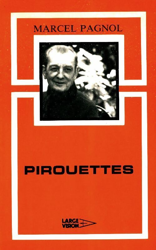 Livrenpoche : Pirouettes - Marcel Pagnol - Livre