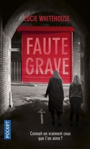 Faute grave - Lucie Whitehouse - Livre