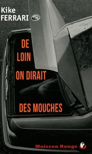Livrenpoche : De loin on dirait des mouches - Kike Ferrari - Livre