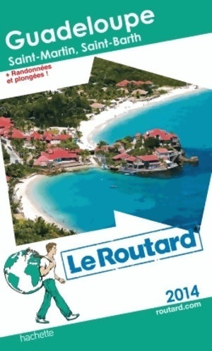 Livrenpoche : Guadeloupe, Saint-Martin, Saint-Barth 2014 - Collectif - Livre