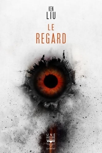 Le regard - Ken Liu - Livre