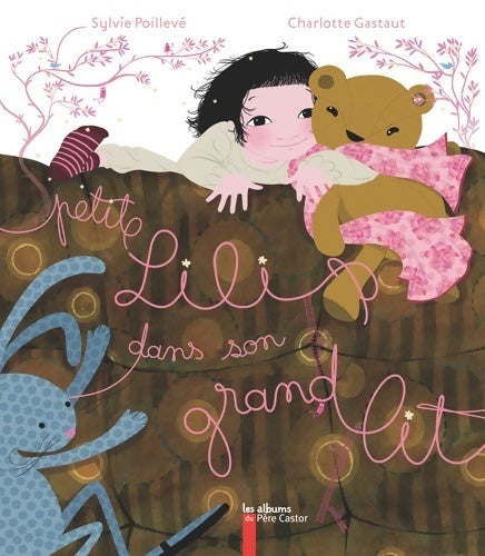 Livrenpoche : Petite Lili dans son grand lit - Sylvie Poillevé - Livre