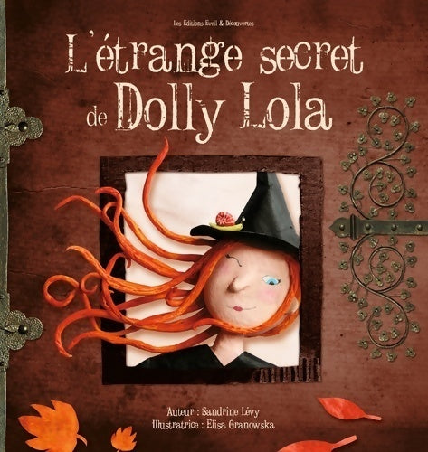 Livrenpoche : L'étrange secret de Dolly Lola - Sandrine Lévy - Livre