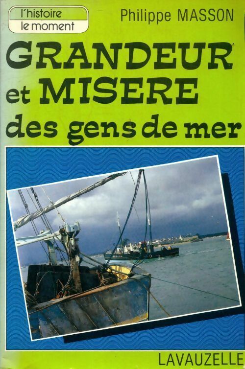Livrenpoche : Grandeur et misère des gens de mer - Philippe Masson - Livre