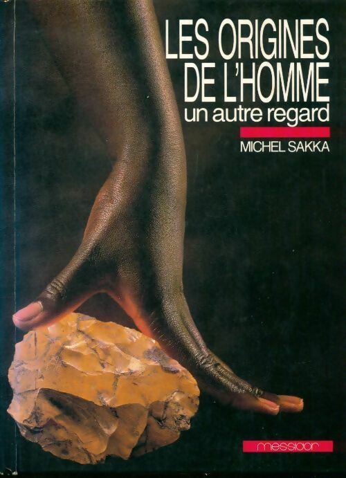 Livrenpoche : Les origines de l'homme. Un autre regard - Michel Sakka - Livre