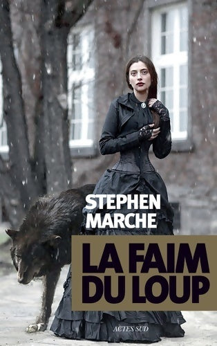 Livrenpoche : La faim du loup - Stephen Marche - Livre