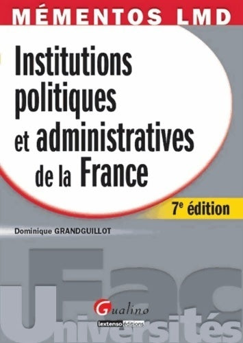 Livrenpoche : Institutions politiques et administratives de la France - Dominique Grandguillot - Livre