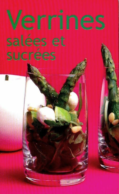 Livrenpoche : Verrines salées et sucrées - Sophie Bernardi - Livre