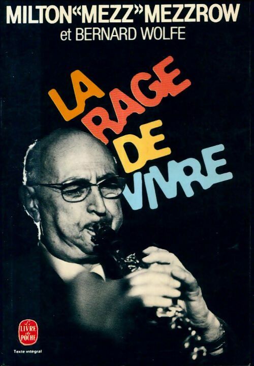 Livrenpoche : La rage de vivre - Milton Mezzrow - Livre