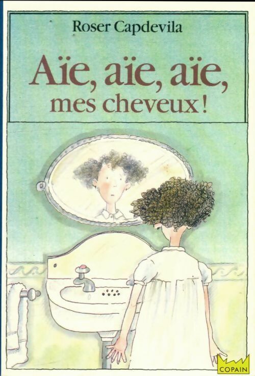 Livrenpoche : Aïe, aïe, aïe, mes cheveux ! - Roser Capdevila - Livre