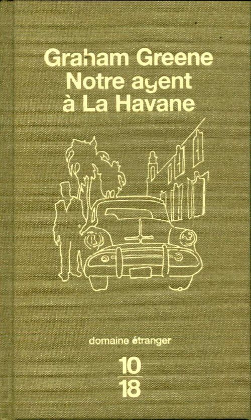 Livrenpoche : Notre agent à La Havane - Graham Greene - Livre