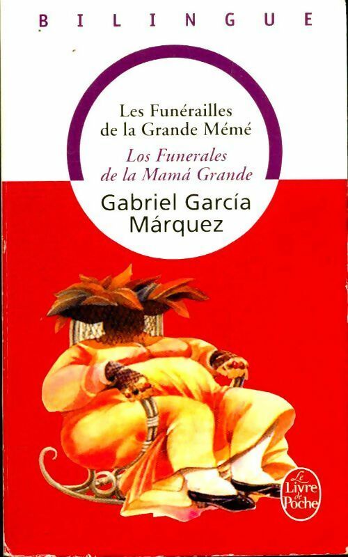 Livrenpoche : Les funérailles de la grande mémé / Los funerales de la Mamà - Gabriel Garcìa Màrquez - Livre