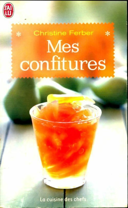 Mes confitures - Christine Ferber - Livre