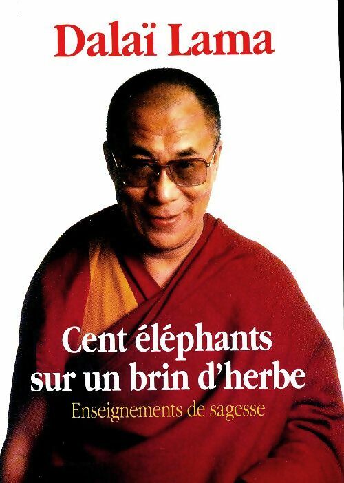 Livrenpoche : Cent éléphants sur un brin d'herbe. Enseignements de sagesse - Dalaï-Lama - Livre