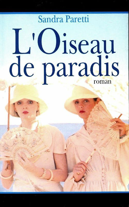 Livrenpoche : L'oiseau de paradis - Sandra Paretti - Livre