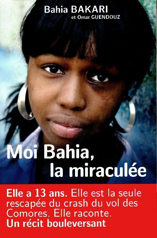 Livrenpoche : Moi Bahia, la miraculée - Collectif - Livre