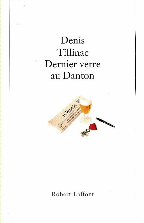 Livrenpoche : Dernier verre au Danton - Denis Tillinac - Livre
