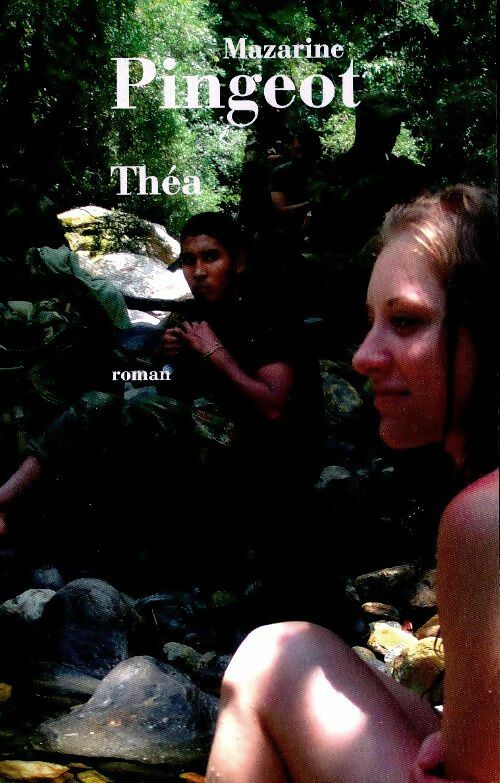 Livrenpoche : Théa - Mazarine Pingeot - Livre