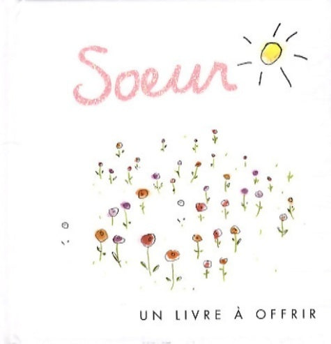 Livrenpoche : Soeur - Helen Exley - Livre