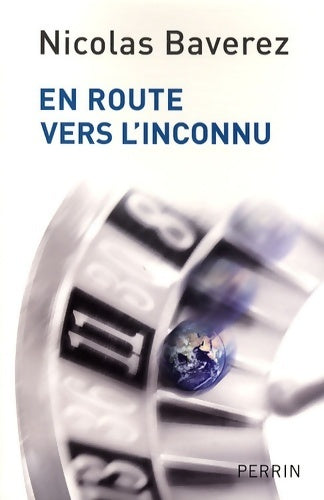 Livrenpoche : En route vers l'inconnu - Nicolas Baverez - Livre