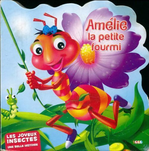 Livrenpoche : Amélie la petite fourmi - Collectif - Livre